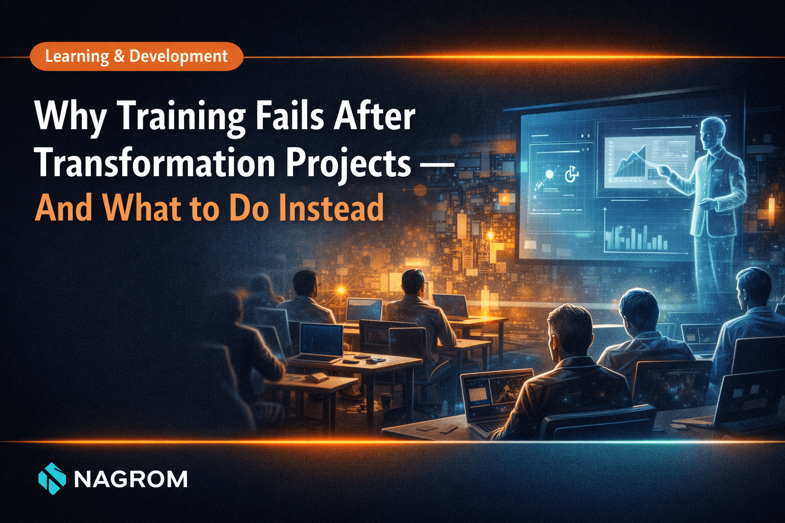 Why Training Fails After Transformation Projects — And What to Do Instead - thumbnail